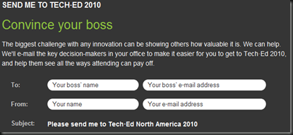 Send me to Tech-Ed 2010! Convince your Boss!