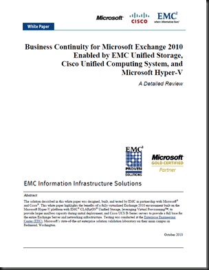 Business Continuity for Microsoft Exchange 2010 Enabled by EMC Unified Storage, Cisco Unified Computing System, and Microsoft Hyper-V