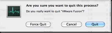 Are you sure you want to quit this Process? The Process of killing the VMware Fusion running instance.