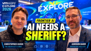Architect's Edge LIVE VMware Explore 2026 interview thumbnail with Gordon Barr and the headline 'Frontier AI: AI Needs a Sheriff?'