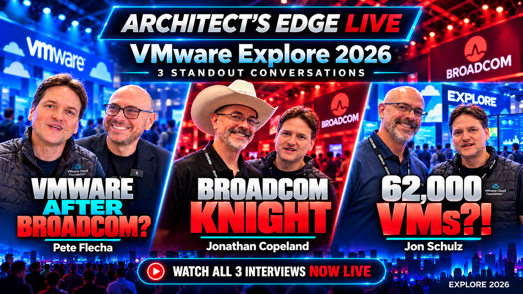 Architect's Edge LIVE at VMware Explore 2026 promotional graphic featuring interviews with Pete Flecha, Jonathan Copeland, and Jon Schulz.
